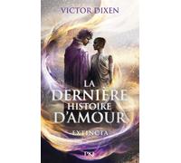 La dernière histoire d'amour - Extincta - Victor Dixen - Pocket Jeunesse - Poche - Roman adolescent