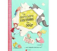 La dernière histoire du soir: ... MAIS LAQUELLE CHOISIRAS-TU