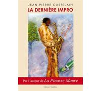La dernière impro - Jean-Pierre Castelain - Amalthee - broché - Roman