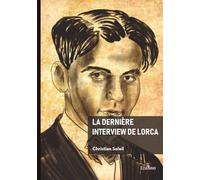 La dernière interview de Lorca