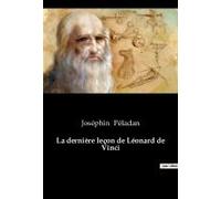 La Dernière Leçon De Léonard De Vinci