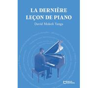 La dernière leçon de piano - David Mokoli Yanga - Hello - broché - Témoignage