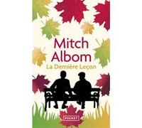 La dernière leçon Mitch Albom (Auteur), Marie De Hennezel (Traduction)
