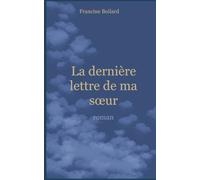 La dernière lettre de ma sœur: Roman