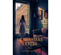 La dernière Lettre: Le secret d'une nuit de 1944