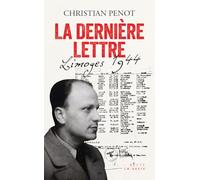 La dernière lettre - Limoges 1944