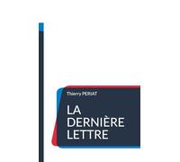 La dernière lettre: Message aux générations futures