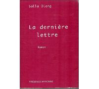 La dernière lettre - Salla Dieng - Presence Africaine - broché - Roman