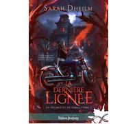 La dernière lignée De plumes et de sang, T1 - Sarah Dheilm - Collection Infinity - broché - Roman