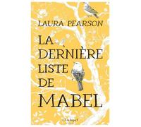 La dernière liste de Mabel: Grâce à la magie du bouche-à-oreille, ce premier roman de femme sur les femmes, original, sensible et émouvant, a conquis le monde anglosaxon
