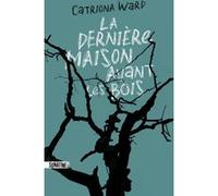 La Dernière Maison avant les bois Catriona Ward (Auteur), Pierre Szczeciner (Traduction)