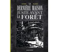 La Dernière Maison juste avant la forêt (noir et blanc)