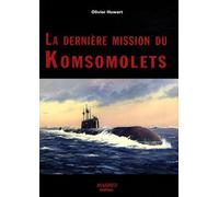 La dernière mission du Komsomolets: Tentative d'autopsie d'un Tchernobyl sous-marin oublié