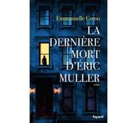 La dernière mort d'Eric Muller Emmanuelle Cosso-Merad (Auteur)