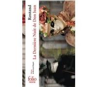 La Dernière Nuit de Don Juan Edmond Rostand (Auteur), Bertrand Degott (Edité par)