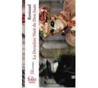 La Dernière Nuit de Don Juan Poème dramatique en deux parties et un prologue - Edmond Rostand - Gallimard - Poche - Théâtre
