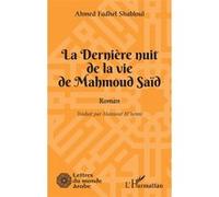 La dernière nuit de la vie de Mahmoud Saïd Ahmed Fadhel Shabloul (Auteur)