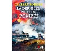 Gilbert Bordes – La dernière nuit de Pompéi – Roman – Broché