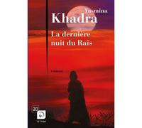 La dernière nuit du Rais Yasmina Khadra (Auteur)