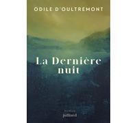 La dernière nuit - Odile D'Oultremont - Julliard - broché - Roman