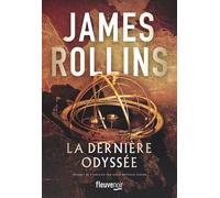 La dernière odyssée - James Rollins - Fleuve Eds - broché - Roman