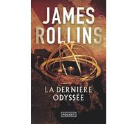 La Dernière odyssée - James Rollins - Pocket - Poche - Roman