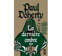 La dernière ombre - Paul Charles Doherty - 10/18 - Poche - Roman