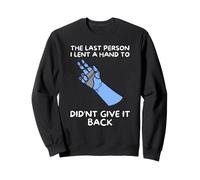La Dernière Personne À Qui J'Ai Donné Un Coup De Main Sweatshirt