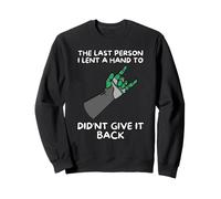 La Dernière Personne À Qui J'Ai Donné Un Coup De Main Sweatshirt