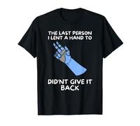 La Dernière Personne À Qui J'Ai Donné Un Coup De Main T-Shirt