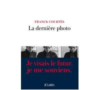 La dernière photo - Franck Courtès - Lattes - broché - Roman