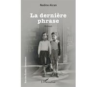 La dernière phrase - Nadine Alcan - L'harmattan - broché - Roman