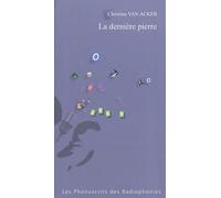 La dernière pierre - Christine Van Acker - Lansman Eds - broché - Théâtre