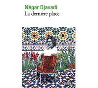 La dernière place - Negar Djavadi - Gallimard - Poche - Roman