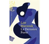 La Dernière Porte Lise Marzouk (Auteur)