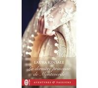 La dernière princesse de Monteverde Laura Kinsale (Auteur), Marc Sigala (Traduction)