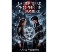 La Dernière Prophétie de l’Ombre