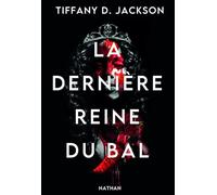 La dernière reine du bal Tiffany D. Jackson (Auteur), Lucie Calmanovic-Plescoff (Traduction)