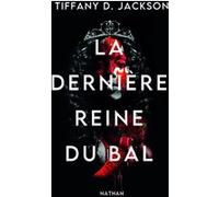 La dernière reine du bal Tiffany D. Jackson (Auteur), Lucie Calmanovic-Plescoff (Traduction)