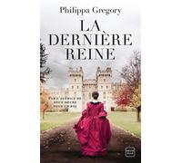 Philippa Gregory – La Dernière Reine – Milady