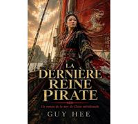 La Dernière Reine Pirate : Un roman de la mer de Chine méridionale
