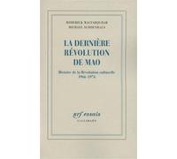Roderick MacFarquhar, Michael Schoenhals – La dernière révolution de Mao – Broché – Gallimard