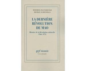 La dernière révolution de Mao Roderick MacFarquhar (Auteur), Michael Schoenhals (Auteur), Pierre-Emmanuel Dauzat (Traduction)