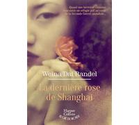 La Dernière Rose De Shanghai