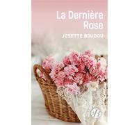 La Dernière Rose - Josette Boudou - Deboree Eds - Poche - Roman