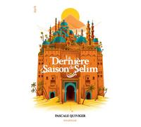 La dernière saison de Selim - Pascale Quiviger - Rouergue - broché - Roman adolescent