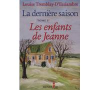 La dernière saison t 03 Les enfants de Jeanne