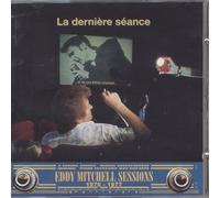 Eddy Mitchell - Eddy Mitchell Sessions : La Dernière séance