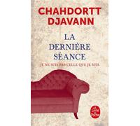 La Dernière séance Voyage au bout de l'inconscient - Chahdortt Djavann - Lgf - Poche - Roman