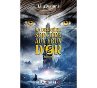 La Derniere Sorcière aux Yeux d'Or